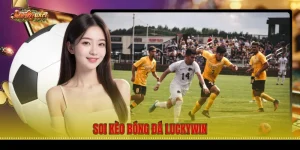 soi kèo bóng đá luckywin